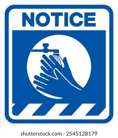 Notice Wash Your Hand Please Symbol Sign,Vector Illustration, Isolated On White Background Label.EPS10