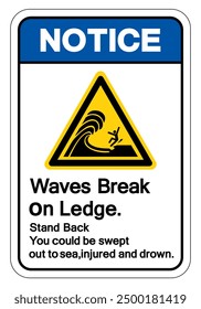 Notice Waves Break On Ledge Stand Back Symbol Sign, Vector Illustration, Isolate On White Background Label.EPS10