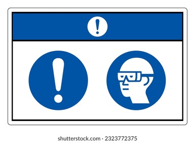 Notice Wear Chemical Goggles Symbol Sign ,Vector Illustration, Isolate On White Background Label. EPS10