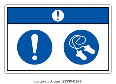 Notice Wear Earplugs Symbol Sign,Vector Illustration, Isolated On White Background Label. EPS10