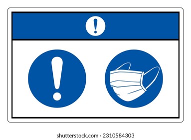 Notice Wear Face Mask Should Be Worn Symbol Sign, Vector Illustration, Isolate On White Background Label. EPS10 