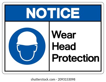 Notice Wear Head Protection Symbol Sign,Vector Illustration, Isolated On White Background Label. EPS10 