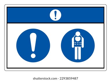 Notice Wear Life Jacket Symbol Sign, Vector Illustration, Isolate On White Background Label .EPS10