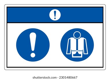 Notice Wear Life Jacket Symbol Sign, Vector Illustration, Isolate On White Background Label .EPS10