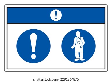 Notice Wear Protective Clothing Symbol Sign,Vector Illustration, Isolated On White Background Label. EPS10 