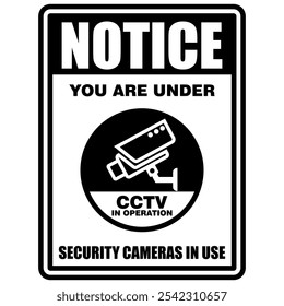 Notice, you area under security cameras in use, sign vector