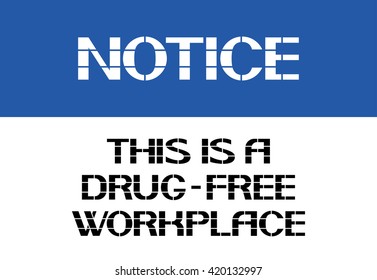 Notice.This is a drug-free workplace.
Graphical representation of a specific thematic nature in the accompanying text.