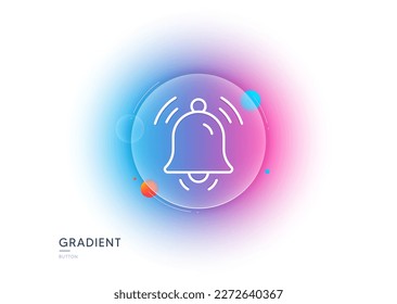 Notification bell line icon. Gradient blur button with glassmorphism. Alarm reminder sign. Alarm clock symbol. Transparent glass design. Notification bell line icon. Vector