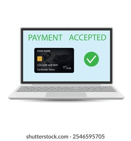 Notification message on laptop screen payment accepted, approved.  Online banking, encrypting transactions and secure connection. Vector illustration