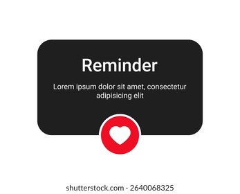 Notification reminder pop up UI design with heart icon in minimal modern style on transparent background for love alert message interface, romantic communication