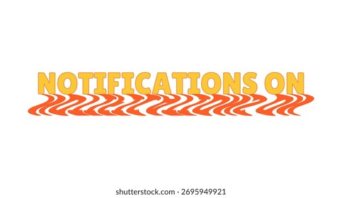 Notificações em negrito botão Internet com sombra laranja ondulado. Lembrete do usuário. Solicitando ao assinante que ative os alertas. Palavras-chave de mídias sociais. Tipografia divertida dos anos 70. Fonte Lilita One usada