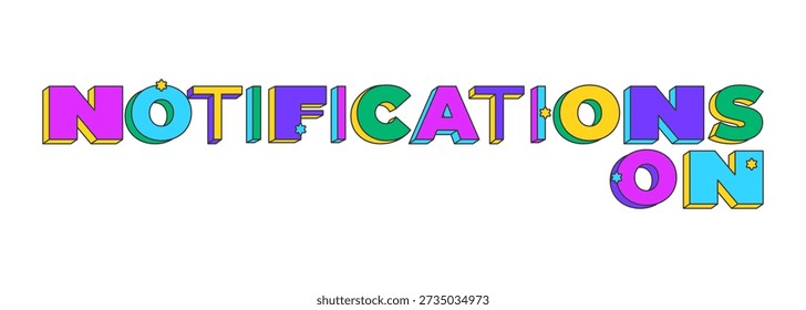 Notificaciones sobre el diseño de texto 3D juguetón. Actualizar de alertas activo. Nuevo recordatorio de contenido. Notificación instantánea. Letras en bloque multicolores. Estilo retro funky con estrellas. Cultura Pop. Montserrat fuente utilizada