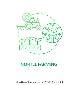 No-till farming green gradient concept icon. No soil tillage. Regenerative agriculture techniques abstract idea thin line illustration. Isolated outline drawing. Myriad Pro-Bold font used