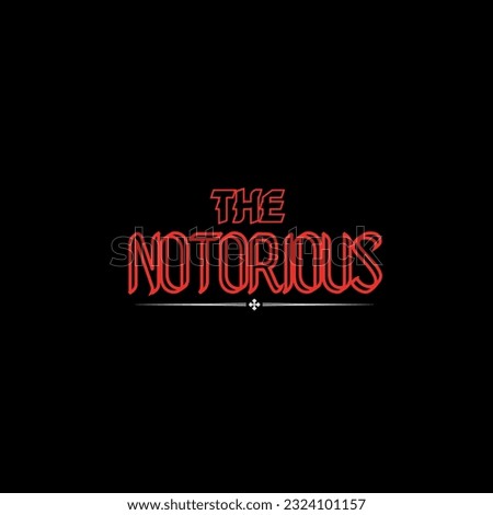 the notorious sign for tee graphic
