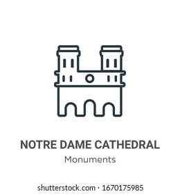 Notre dame cathedral outline vector icon. Thin line black notre dame cathedral icon, flat vector simple element illustration from editable monuments concept isolated stroke on white background