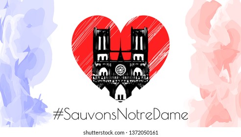 Notre Dame de Paris after fire. Cathedral "Our lady of Paris". Save (Sauvons) Notre Dame - rebuild banner. Restoration, construction and reconstruction. Poster agitating donate money for renovation