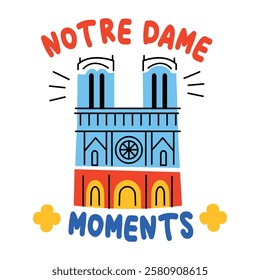 Notre dame moments, flat typographic sticker 
