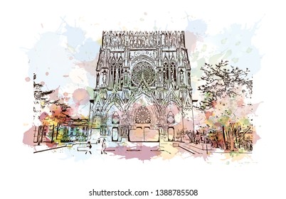 Notre-Dame de Reims, known in English as Reims Cathedral, is a Roman Catholic cathedral in the French city of its same name. Watercolor splash with Hand drawn sketch illustration in vector.