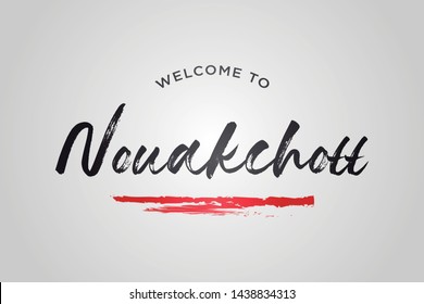 Nouakchott Welcome To Word Text with Creative Handwritten Font Design Vector Illustration. - Vector