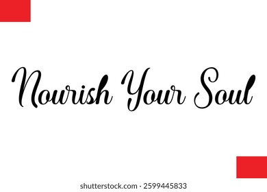 Nourish Your Soul Modern Typography Text Quote Food Slogan Phrase