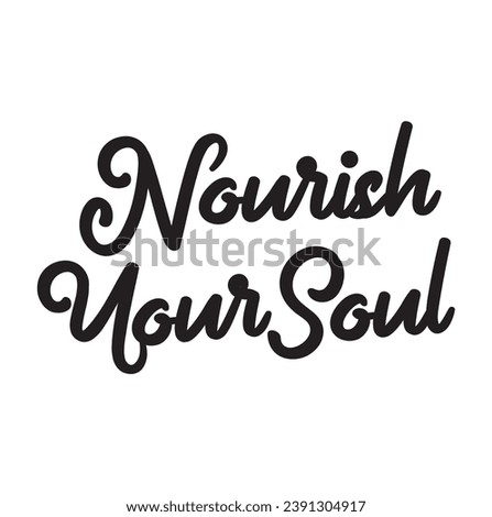nourish your soul text on white background.