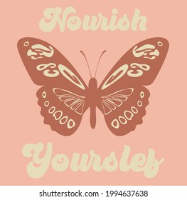 Nourish yourself slogan with retro groovy butterfly illustration for t shirt print or other uses.