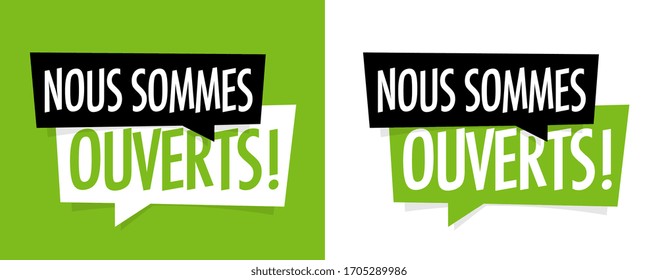 Nous sommes ouverts, wir sind offen in der französischen Blase