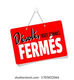 Désolé, nous sommes fermés, We are closed in French language