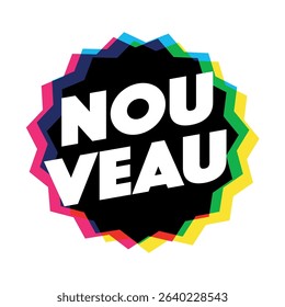 Nouveau, New in French on a black star shape with offset colors