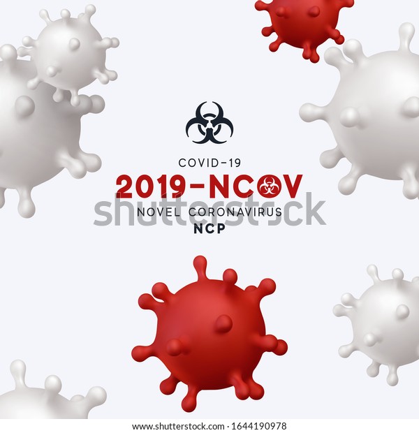 Novel Coronavirus (2019-nCoV). Virus Covid\
19-NCP. Coronavirus nCoV denoted is single-stranded RNA virus.\
Background with realistic 3d red and white viral cells. danger\
symbol vector\
illustration.
