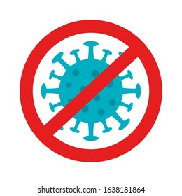 Novel coronavirus (2019-nCoV) Virus is crossed out with red sign stop.  Pandemic medical concept. Stop coronavirus. Vector illustration.