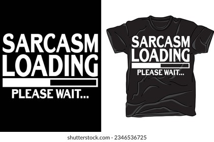 Novedades camisetas, barra de carga de sarcasmo, espere, eps
