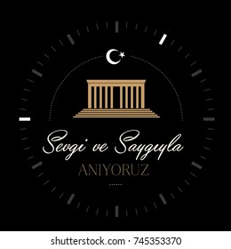 November 10 - Ataturk Death Anniversary. National day of memory in Turkey. English: remembering with love and respect November 10 - Ataturk Death Anniversary. National day of memory in Turkey. English: remembering with love and respect