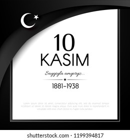 November 10 Day of memory mourning of Ataturk in Turkey the president founder of the Turkish Republic text 10 kasim banner with ribbons on a black background The theme of respect memory grief Vector