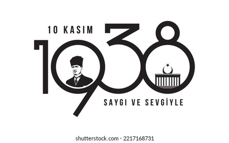 November 10 death day Mustafa Kemal Atatürk , first president of Turkish Republic. translation Turkish. November 10, respect and remember, vector illustration.