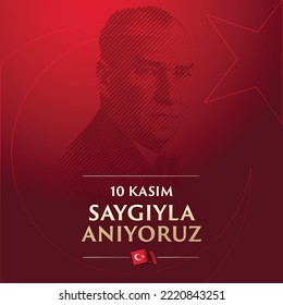 November 10, The founder of the Republic of Turkey M. K. Ataturk's death anniversary. English: November 10, 1881-1938. Respect and Remember. Turkish Flag, portrait and Mausoleum of M.K. Ataturk.