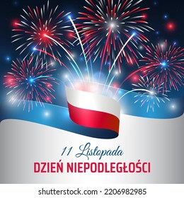 November 11, poland independence day, vector template. Polish flag, colorful fireworks on blue night sky background. Greeting card. Poland national holiday. Translation november 11th Independence Day