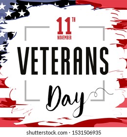 November 11, Veterans day. Honoring all who served. USA Flag in grunge style with text, patriotic background. Vector illustration template for banner