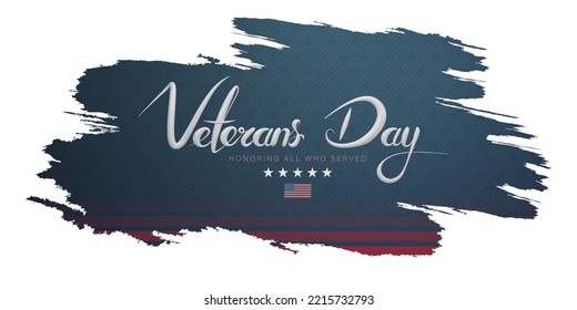 November 11, veterans day, honoring all who served, posters, brush design vector illustration