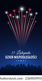 November 11th, poland independence day, Polish fireworks flag on blue night sky background. Poland national holiday. Greeting card. Vector. Translation: November 11th Independence Day