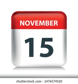 November 15 - Glossy Calendar Icon - Calendar design template - Business vector illustration.