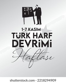 November 1-7 is the week of the Turkish alphabet revolution. turkish: 1-7 kasim türk harf devrimi haftasi