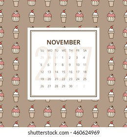 November 2017. One month calendar vector template in a page, square format. Hand drawn seamless pattern with cake and ice cream cone on background. Week starts on Sunday. Pink, white and brown colors
