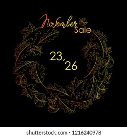 November 23, 26. SALE. A wreath of autumn leaves. Autumn special offer. Composition in fall colors. Sale season card perfect for prints, flyers,banners, promotion,special offer and more.