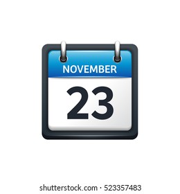 November 23. Calendar icon.Vector illustration,flat style.Month and date.Sunday,Monday,Tuesday,Wednesday,Thursday,Friday,Saturday.Week,weekend,red letter day. 2017,2018 year.Holidays.
