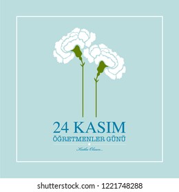 November 24 Turkish  teachers day card design. English translation, November 24 Happy teachers day
