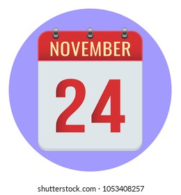 November 24. Vector flat daily calendar icon. Date and time, day, month 2018. Holiday. Season.