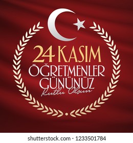 November 24th Turkish Teachers Day, Red Wihes Card Design. Turkish flag symbol. Turkish: November 24, Happy Teachers' Day. (TR: 24 Kasim Ogretmenler Gununuz Kutlu Olsun)