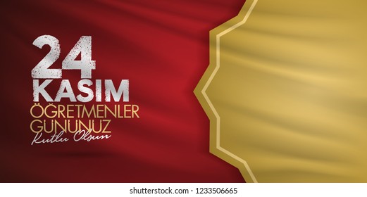 November 24th Turkish Teachers Day, Billboard Design. Turkish flag symbol. Turkish: November 24, Happy Teachers' Day. (TR: 24 Kasim Ogretmenler Gununuz Kutlu Olsun)