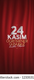 November 24th Turkish Teachers Day, Social Media Story and Flag, Flama, Roll-up Design. Turkish: November 24, Happy Teachers' Day. (TR: 24 Kasim Ogretmenler Gununuz Kutlu Olsun)